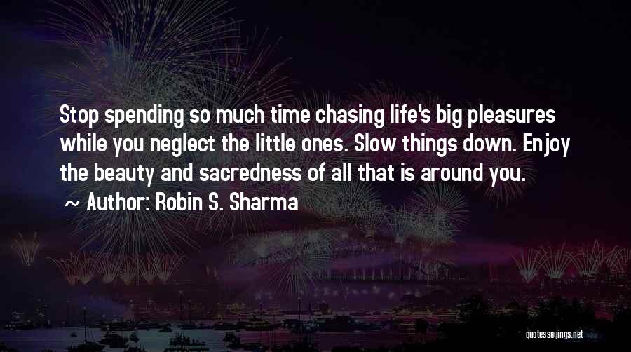 Beauty Around You Quotes By Robin S. Sharma