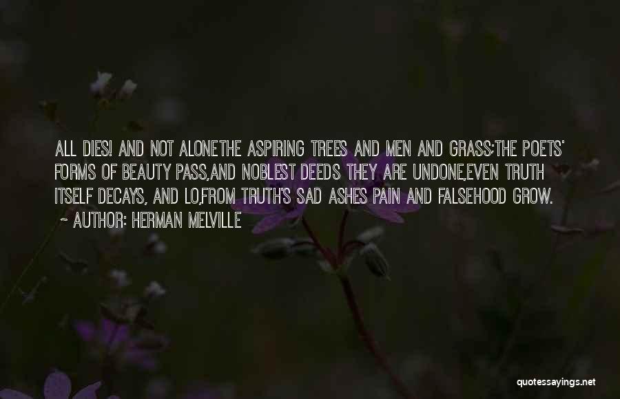 Beauty Ashes Quotes By Herman Melville Beauty Ashes Quotes By Herman Melville