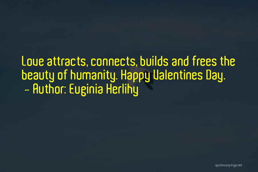 Beauty Attracts Quotes By Euginia Herlihy