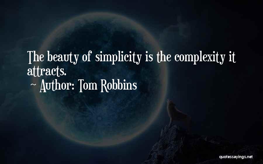 Beauty Attracts Quotes By Tom Robbins