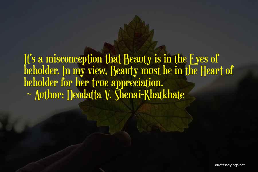 Beauty Beholder Quotes By Deodatta V. Shenai-Khatkhate