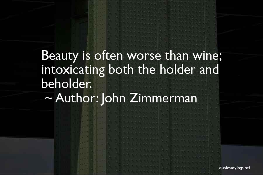 Beauty Beholder Quotes By John Zimmerman