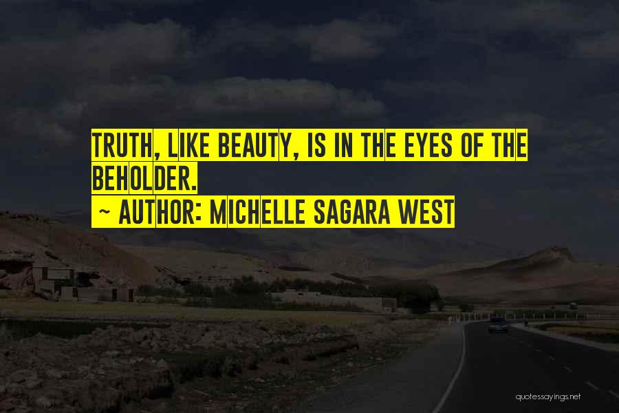 Beauty Beholder Quotes By Michelle Sagara West