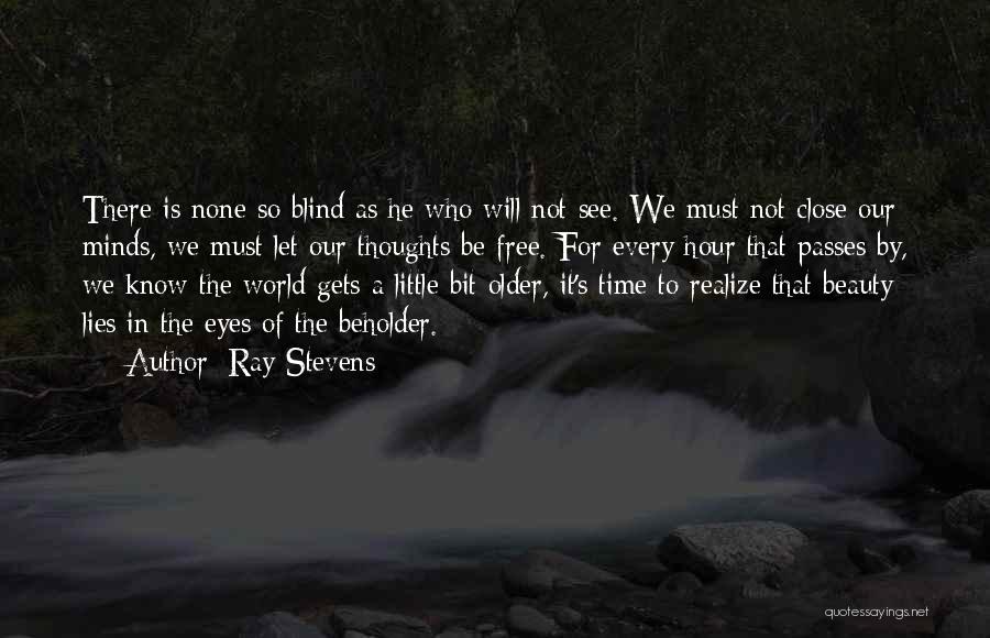 Beauty Beholder Quotes By Ray Stevens