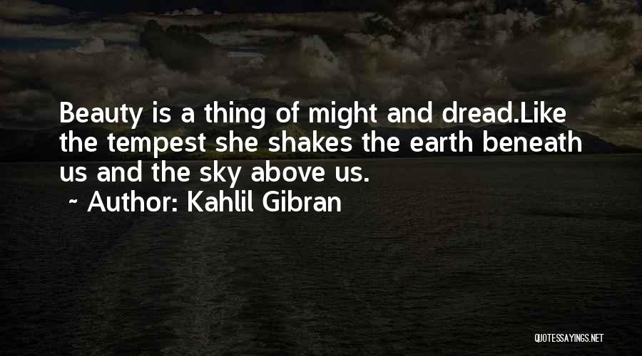 Beauty Beneath Quotes By Kahlil Gibran