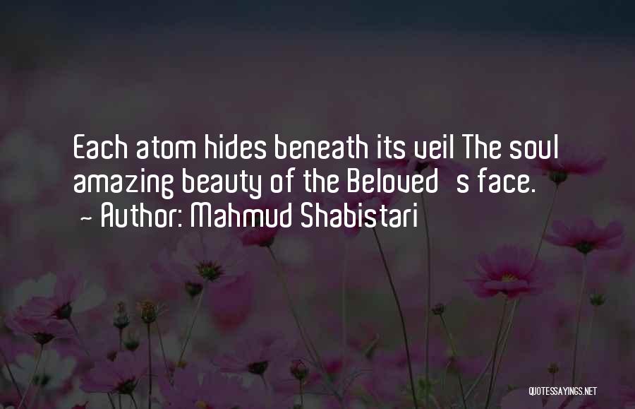 Beauty Beneath Quotes By Mahmud Shabistari