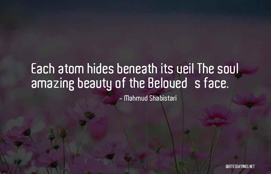 Beauty Beneath Quotes By Mahmud Shabistari