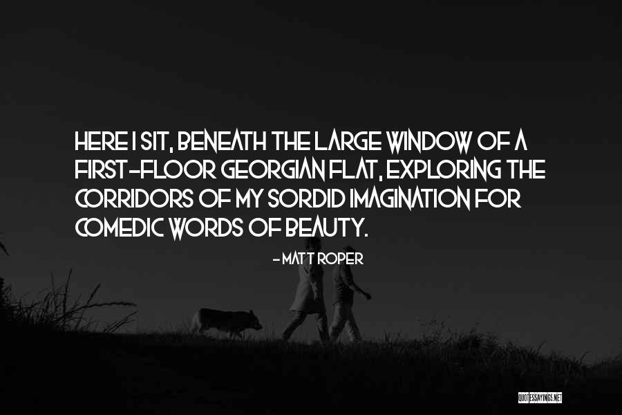 Beauty Beneath Quotes By Matt Roper