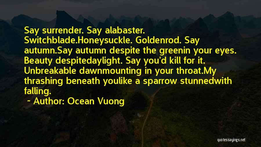 Beauty Beneath Quotes By Ocean Vuong