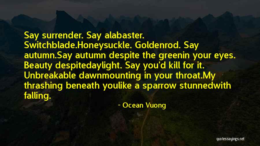 Beauty Beneath Quotes By Ocean Vuong