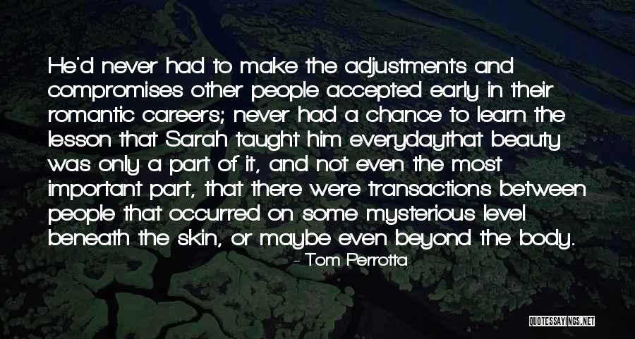 Beauty Beneath Quotes By Tom Perrotta