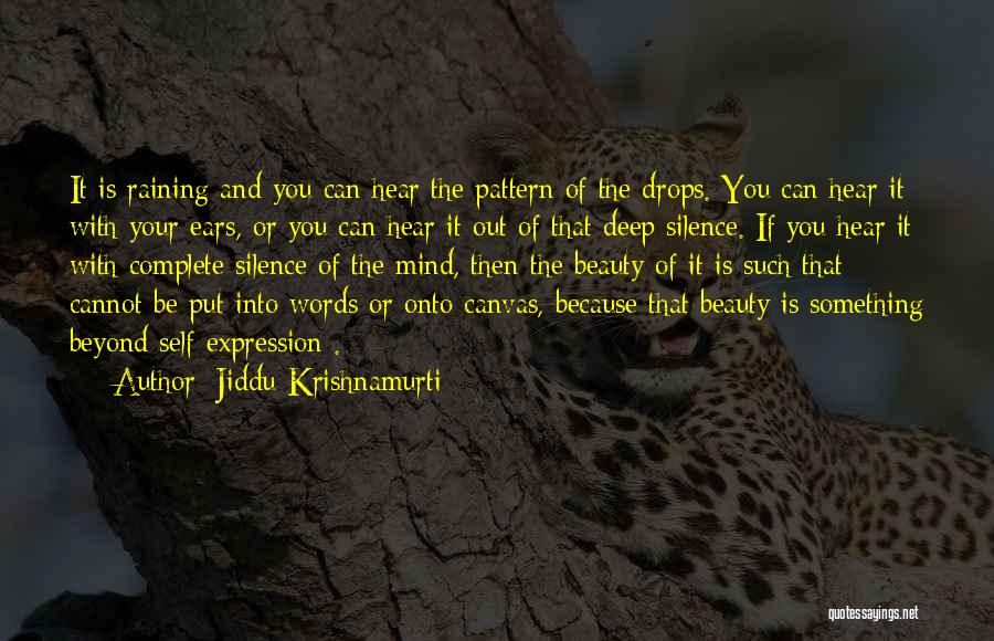 Beauty Beyond Words Quotes By Jiddu Krishnamurti
