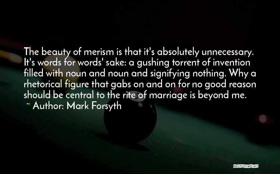 Beauty Beyond Words Quotes By Mark Forsyth