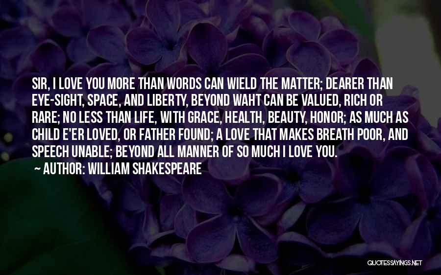 Beauty Beyond Words Quotes By William Shakespeare