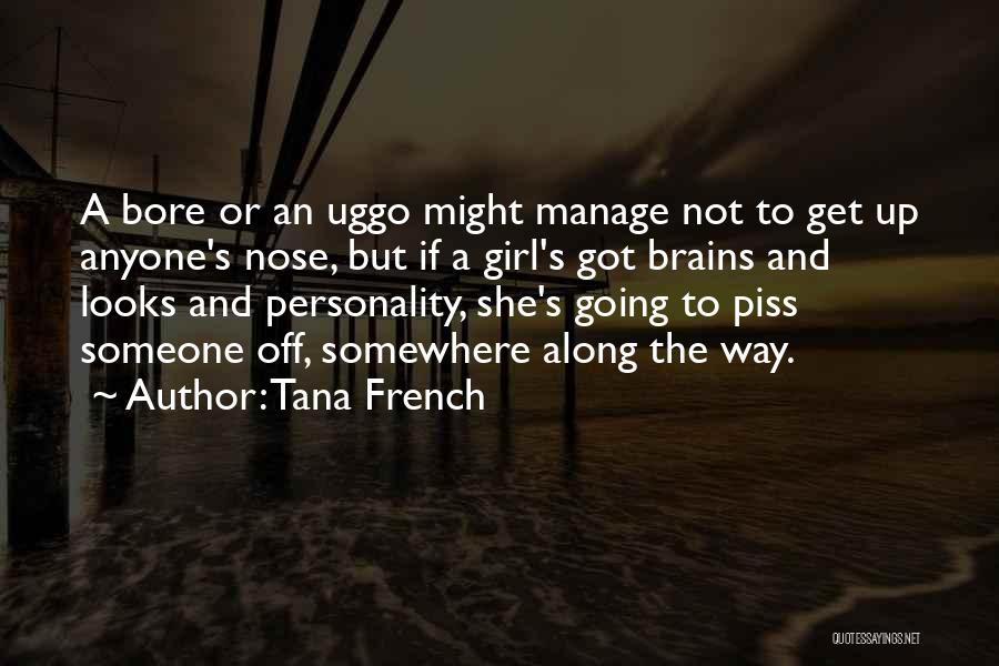 Beauty Brains And Personality Quotes By Tana French