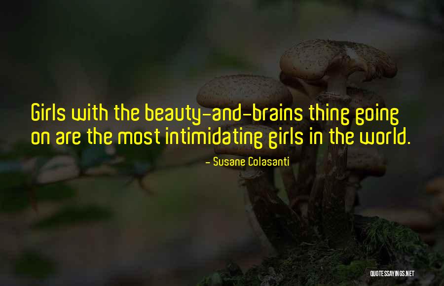 Beauty Brains Quotes By Susane Colasanti Beauty Brains Quotes By Susane Colasanti