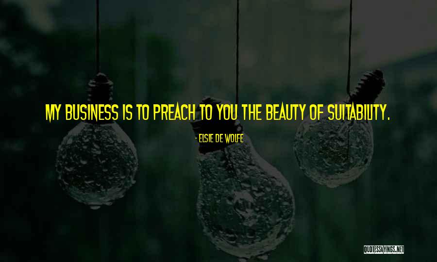 Beauty Business Quotes By Elsie De Wolfe Beauty Business Quotes By Elsie De Wolfe