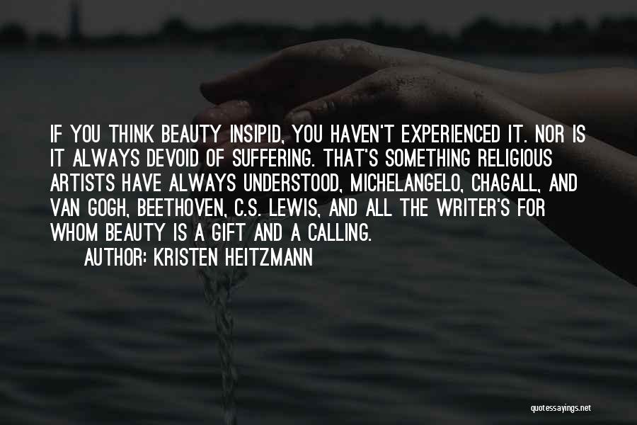 Beauty By Artists Quotes By Kristen Heitzmann