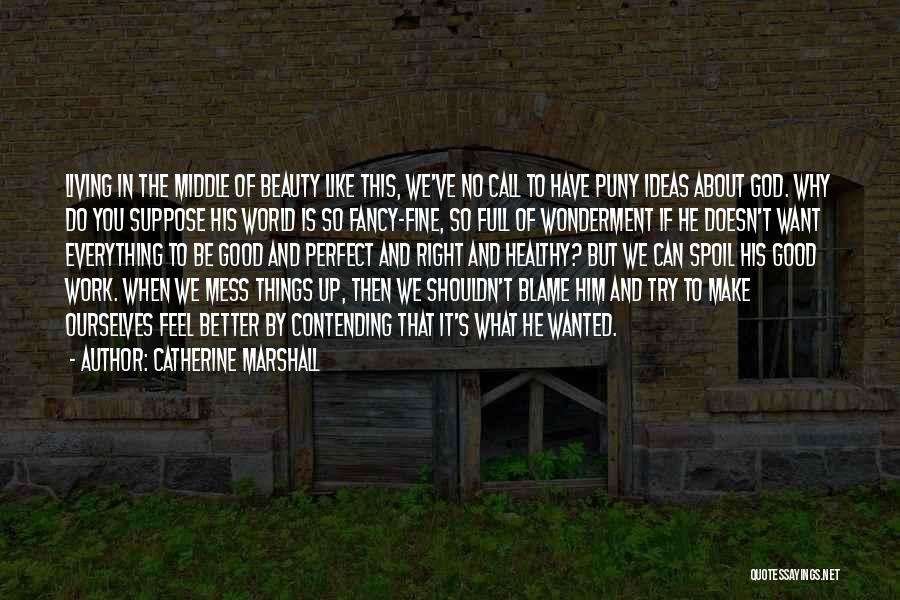 Beauty By God Quotes By Catherine Marshall