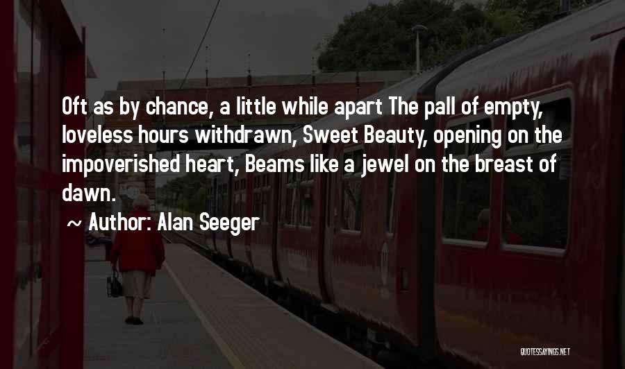 Beauty By Heart Quotes By Alan Seeger