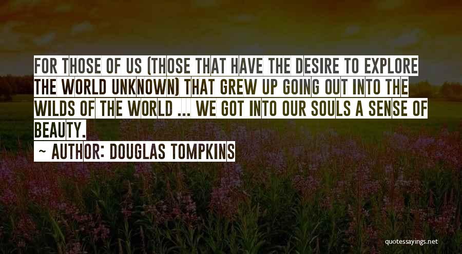 Beauty By Unknown Quotes By Douglas Tompkins