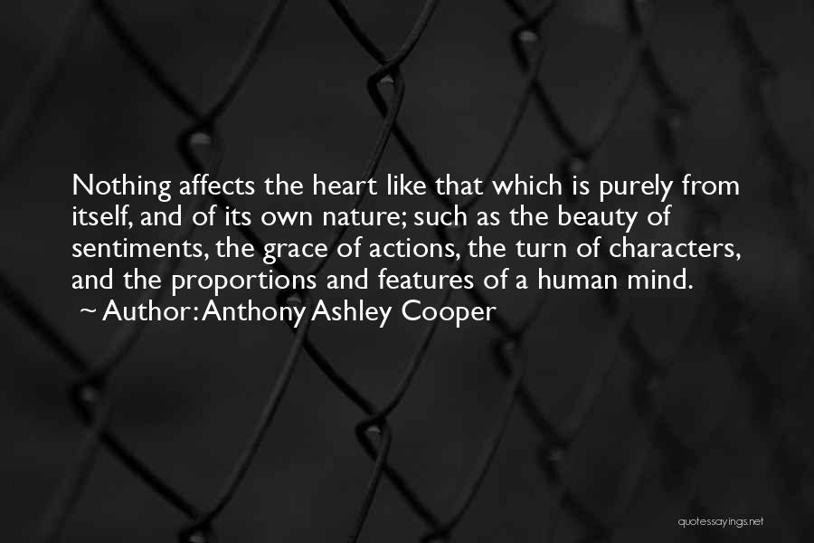 Beauty Comes From Heart Quotes By Anthony Ashley Cooper