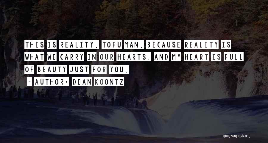Beauty Comes From Heart Quotes By Dean Koontz