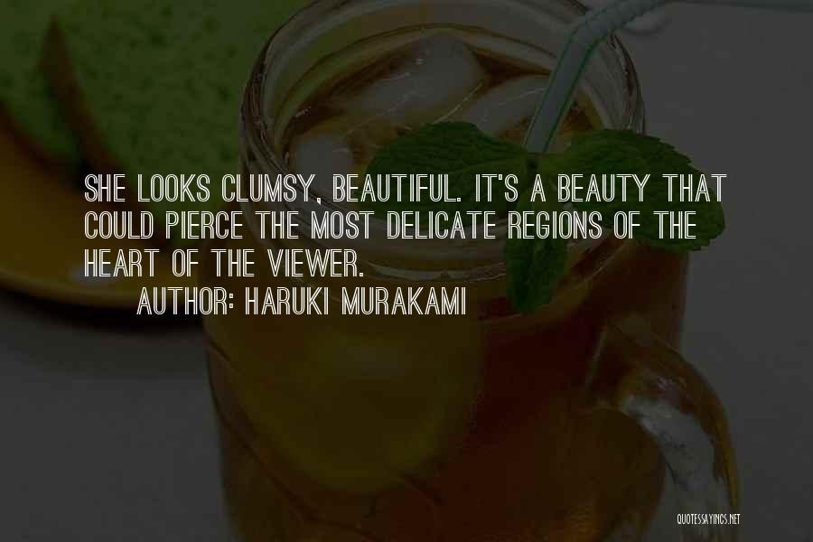 Beauty Comes From Heart Quotes By Haruki Murakami