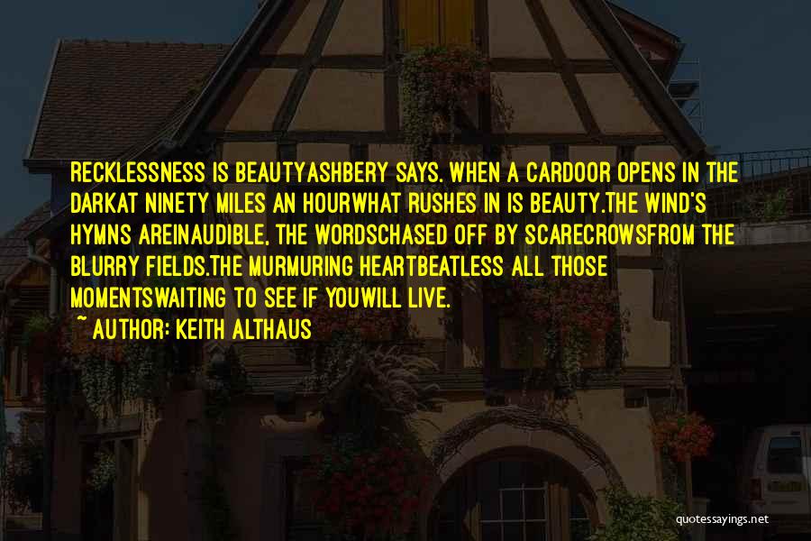 Beauty Comes From Heart Quotes By Keith Althaus