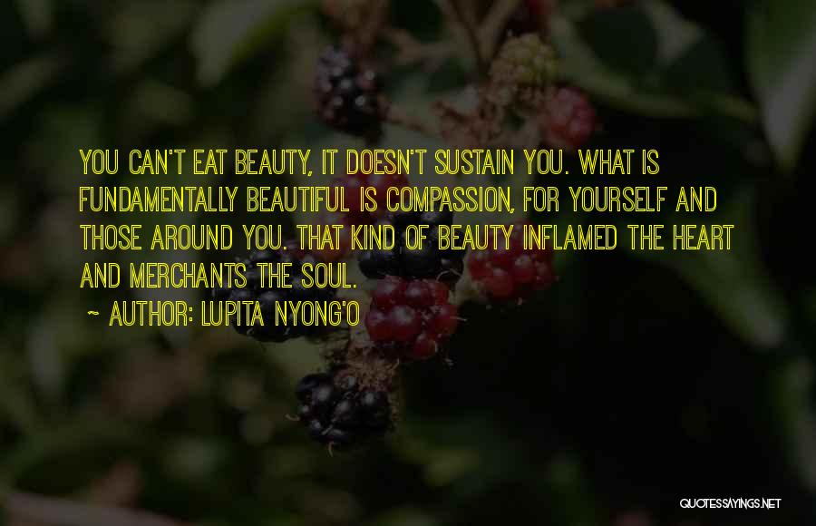 Beauty Comes From Heart Quotes By Lupita Nyong'o