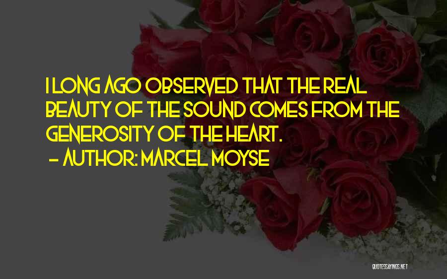 Beauty Comes From Heart Quotes By Marcel Moyse