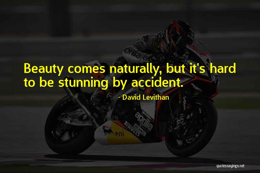 Beauty Comes Naturally Quotes By David Levithan