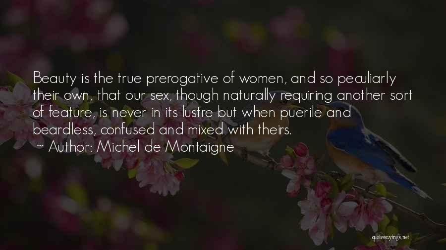 Beauty Comes Naturally Quotes By Michel De Montaigne Beauty Comes Naturally Quotes By Michel De Montaigne
