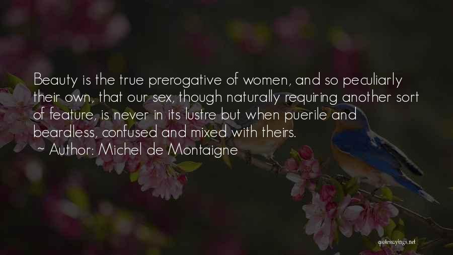 Beauty Comes Naturally Quotes By Michel De Montaigne