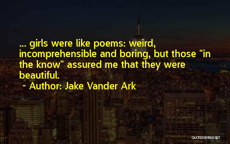 Beauty Comes With Age Quotes By Jake Vander Ark