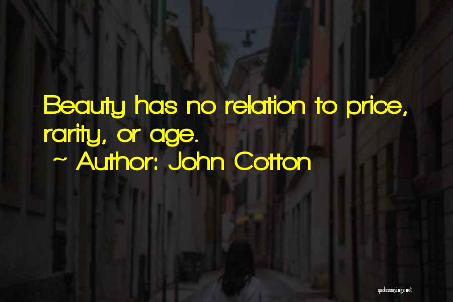 Beauty Comes With Age Quotes By John Cotton
