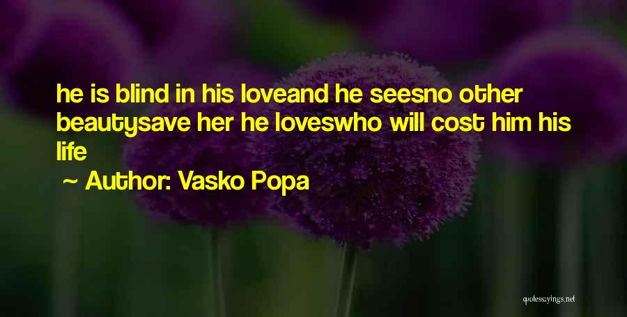 Beauty Cost Quotes By Vasko Popa