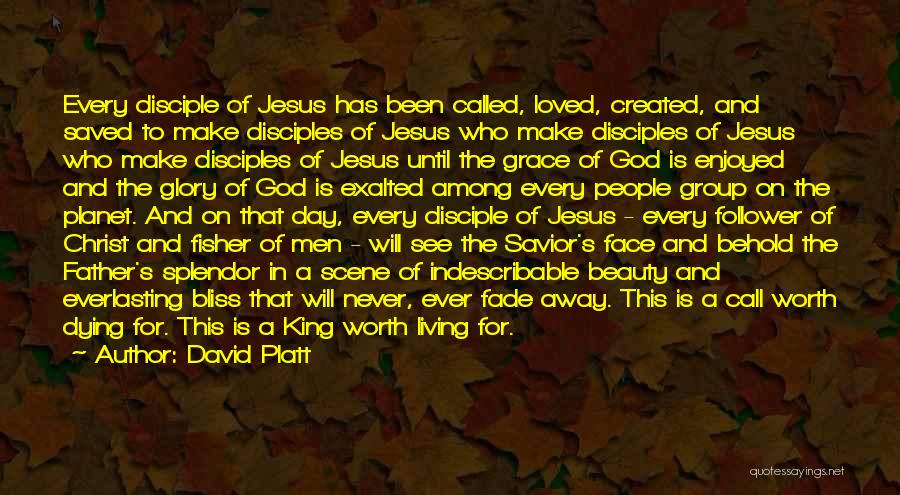 Beauty Created By God Quotes By David Platt