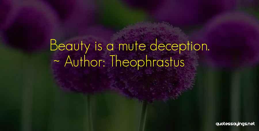 Beauty Deception Quotes By Theophrastus