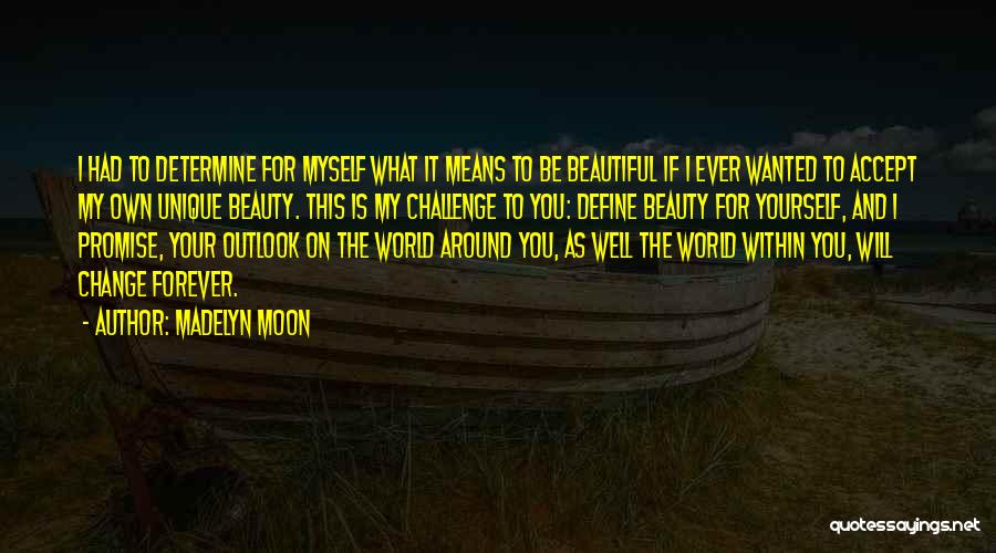 Beauty Define Quotes By Madelyn Moon