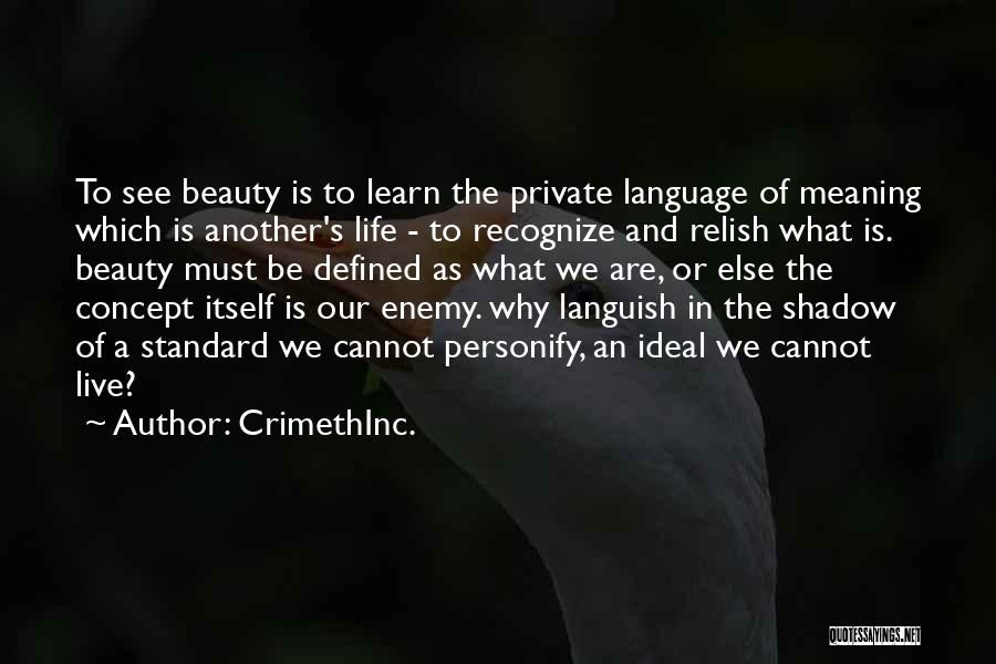 Beauty Defined Quotes By CrimethInc.