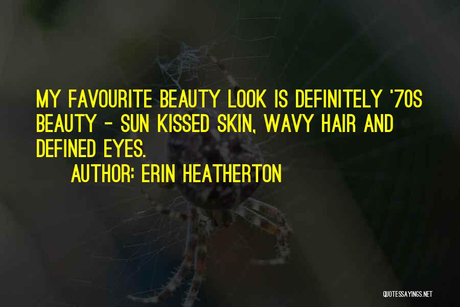 Beauty Defined Quotes By Erin Heatherton