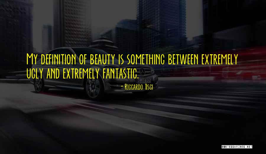 Beauty Definitions Quotes By Riccardo Tisci Beauty Definitions Quotes By Riccardo Tisci