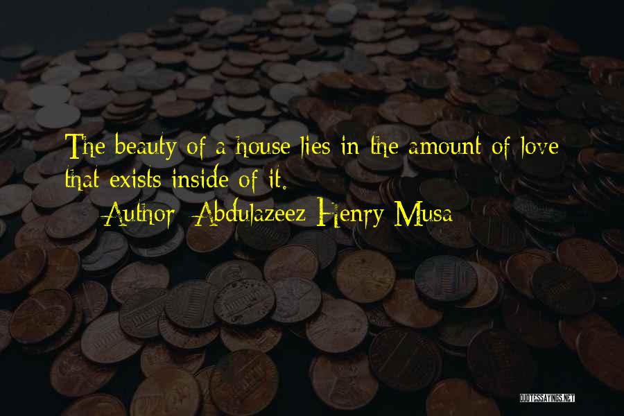 Beauty Exists Quotes By Abdulazeez Henry Musa