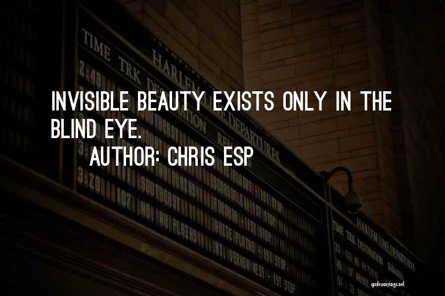 Beauty Exists Quotes By Chris Esp