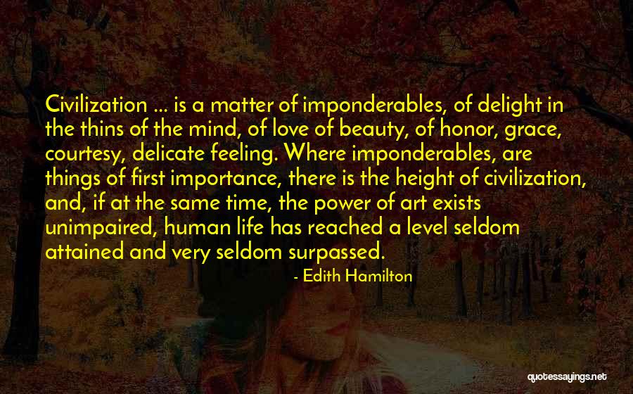 Beauty Exists Quotes By Edith Hamilton