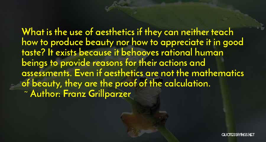 Beauty Exists Quotes By Franz Grillparzer