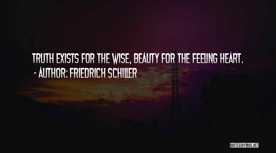 Beauty Exists Quotes By Friedrich Schiller