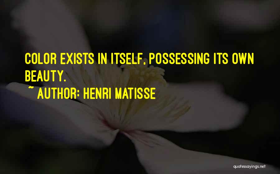 Beauty Exists Quotes By Henri Matisse