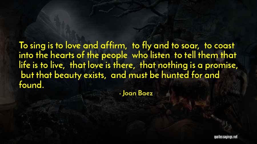 Beauty Exists Quotes By Joan Baez